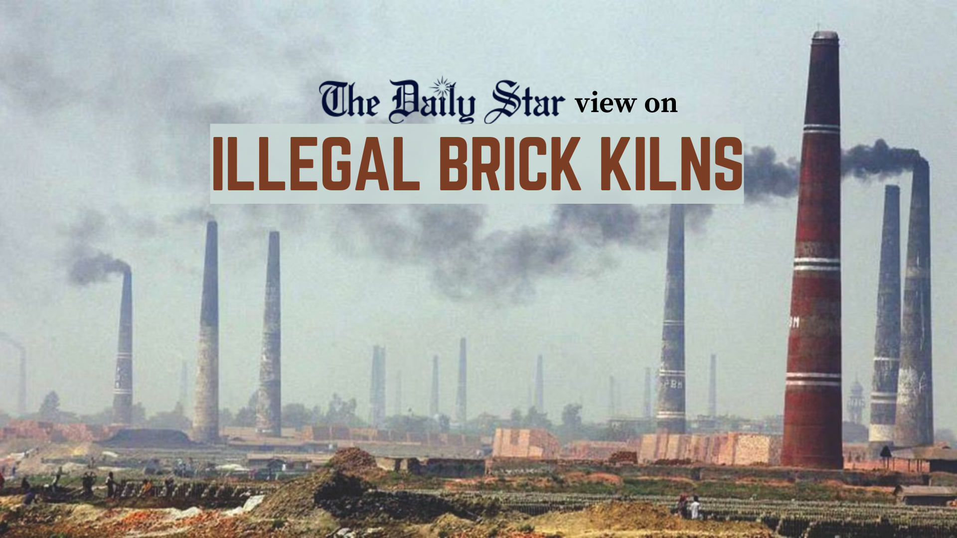 Illegal brick kilns choking Bangladesh