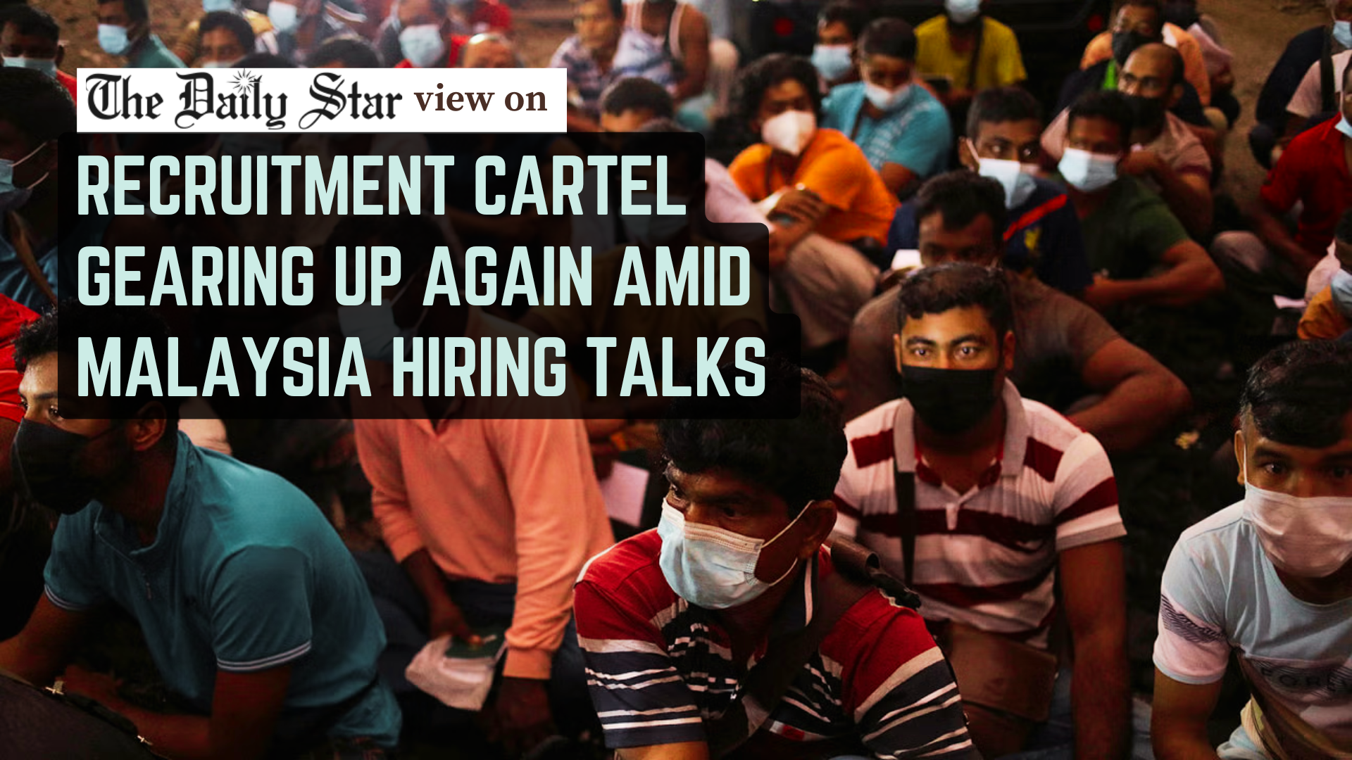 Don’t let Malaysia recruitment syndicates exploit migrants again 