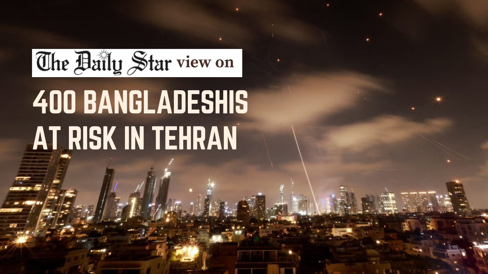 Bangladesh must act swiftly to protect its citizens in Iran