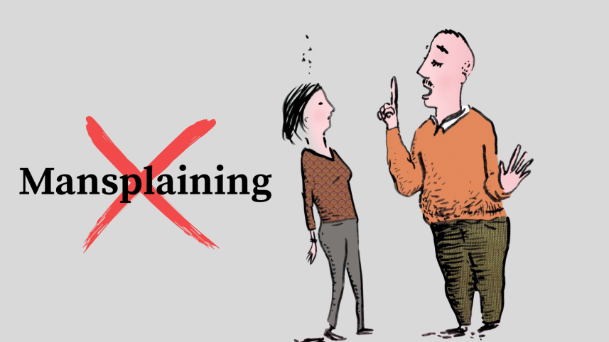Mansplained again? How to respond without losing cool Mansplained again? How to respond without losing cool