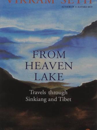 From Heaven Lake: Travels Through Sinkiang and Tibet - Vikram Seth